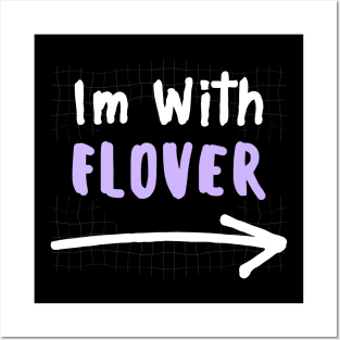 Im With FLOVER! Posters and Art